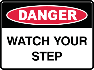 Danger Watch Your Step Safety Sign